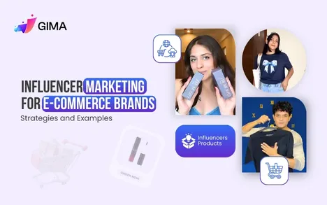 Influencer Marketing for E-Commerce Brands