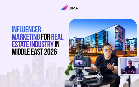 Influencer Marketing for Real Estate Industry in Middle East 2026